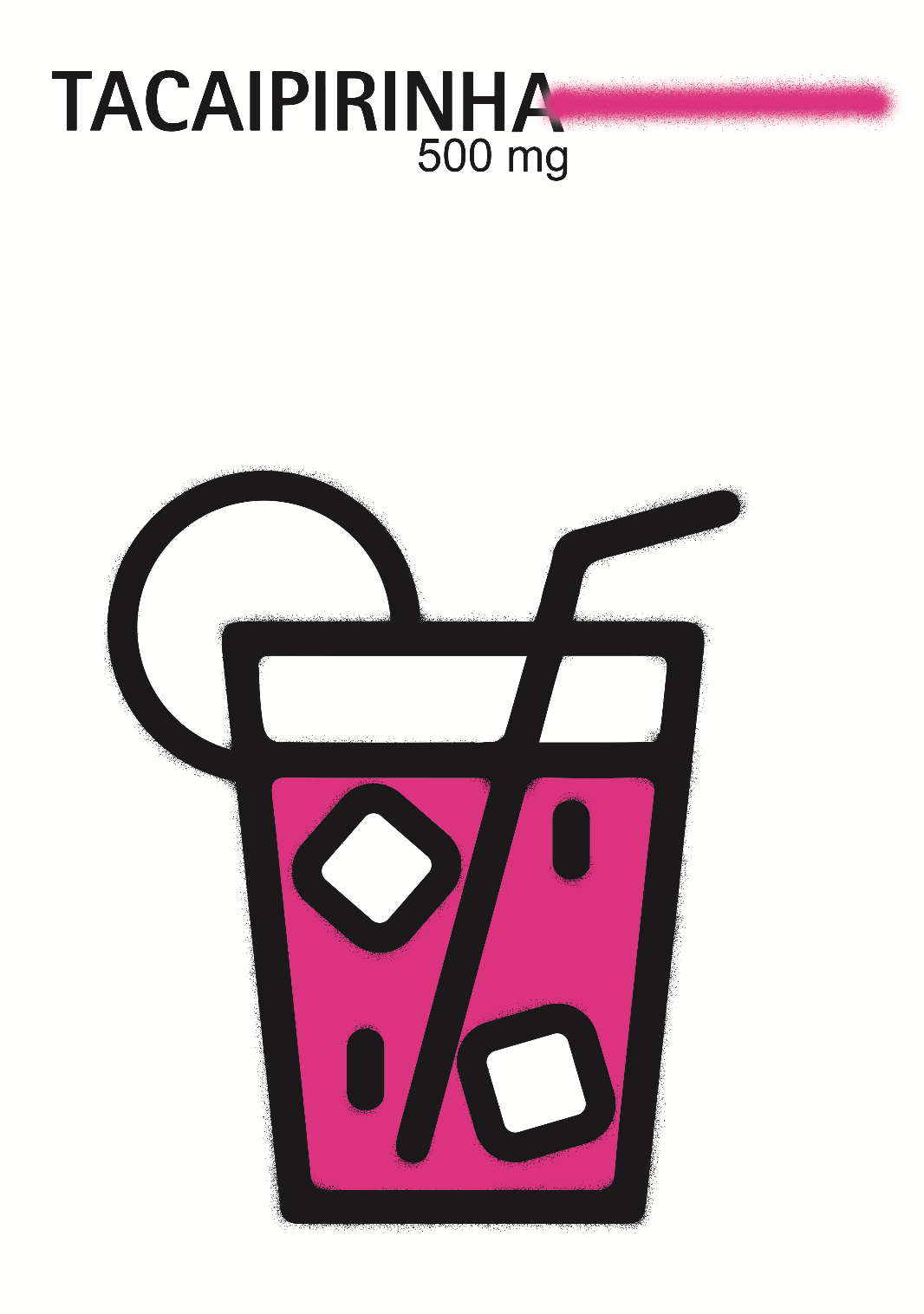 Tacaipirinha 500 mg.